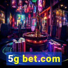 5g bet.com